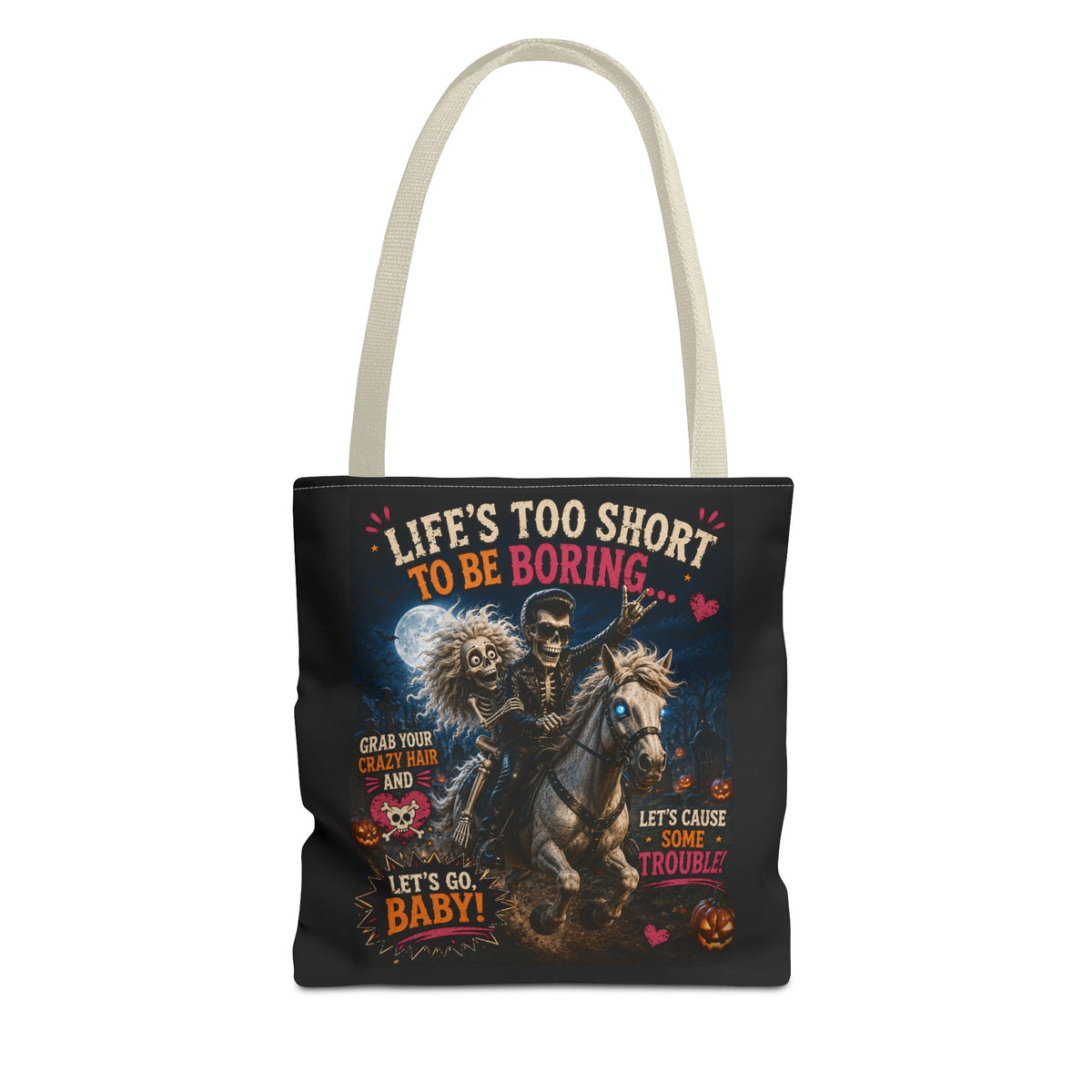Life’s Too Short To Be Boring Tote Bag — Gothic Skeleton Rider Halloween Tote