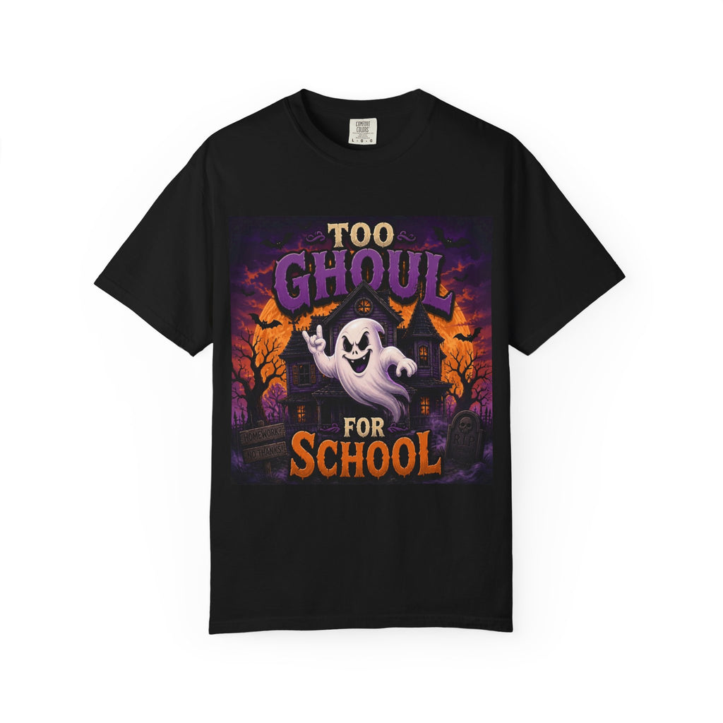 Too Ghoul for School T-Shirt — Halloween Ghost Graphic Tee