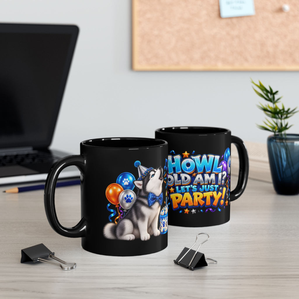 Howl Old Am I Siberian Husky Birthday Black Mug