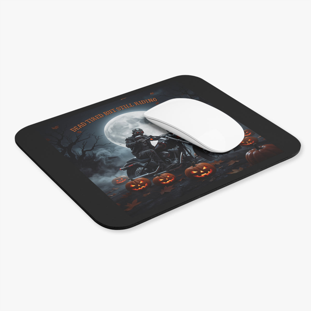 Halloween Motorcycle Mouse Pad — "Dead Tired But Still Riding" Rider Desk Mat