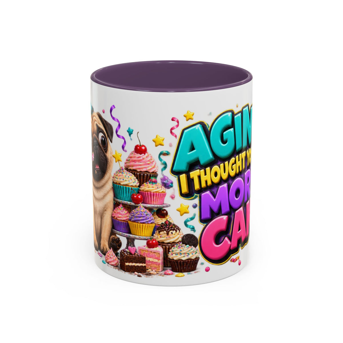 Aging I Thought You Said More Cake Pug Birthday White Mug