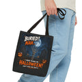 Halloween Graveyard Tote Bag — “Buried? Nah… I Have Plans on Halloween!” Trick-or-Treat Tote