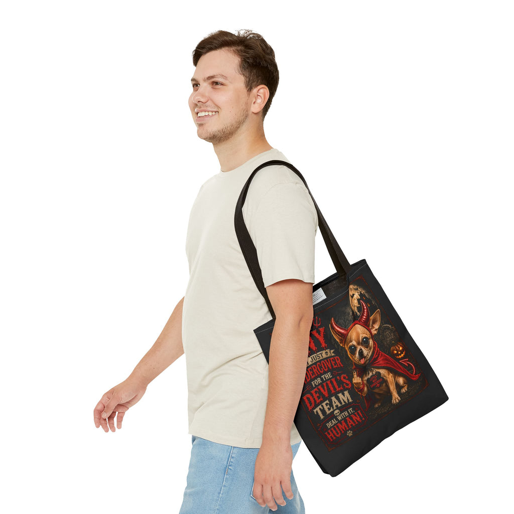 Devil Costume Chihuahua Tote Bag — "I'm Not Tiny, I'm Just Undercover for the Devil's Team" Halloween Tote