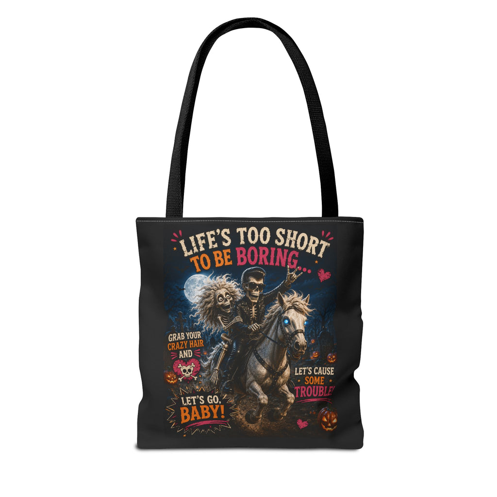 Life’s Too Short To Be Boring Tote Bag — Gothic Skeleton Rider Halloween Tote