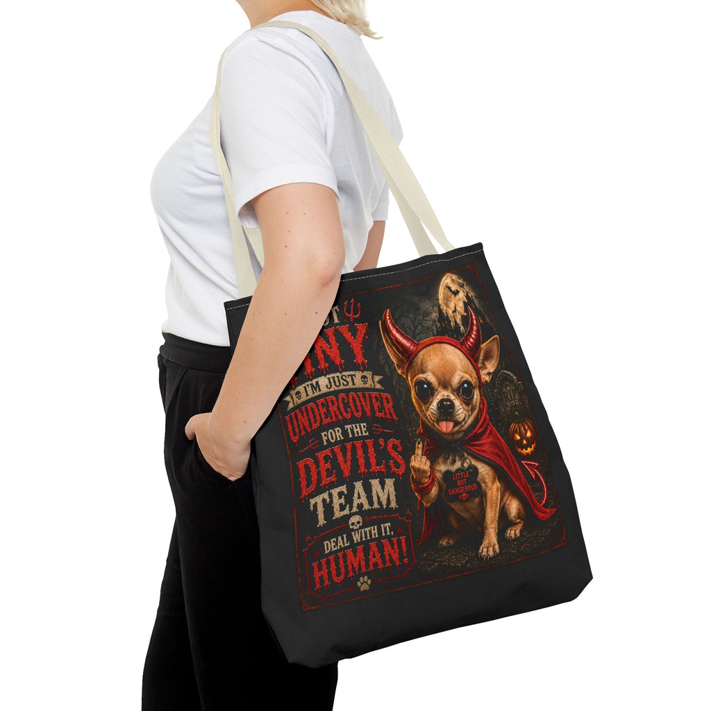 Devil Costume Chihuahua Tote Bag — "I'm Not Tiny, I'm Just Undercover for the Devil's Team" Halloween Tote