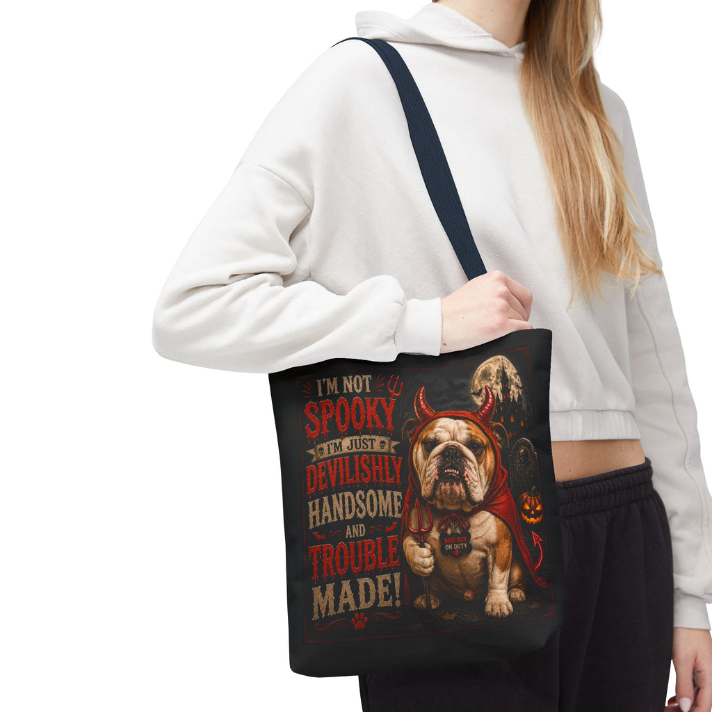 Halloween Bulldog Tote Bag — "I'm Not Spooky, I'm Just Devilishly Handsome and Trouble Made"