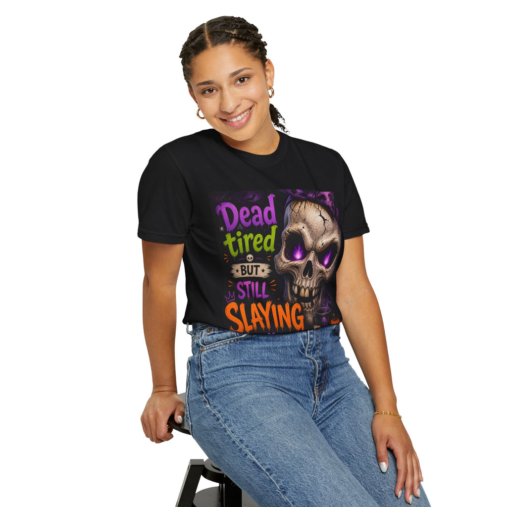 Halloween Skull Tee — “Dead Tired But Still Slaying” Graphic T-Shirt