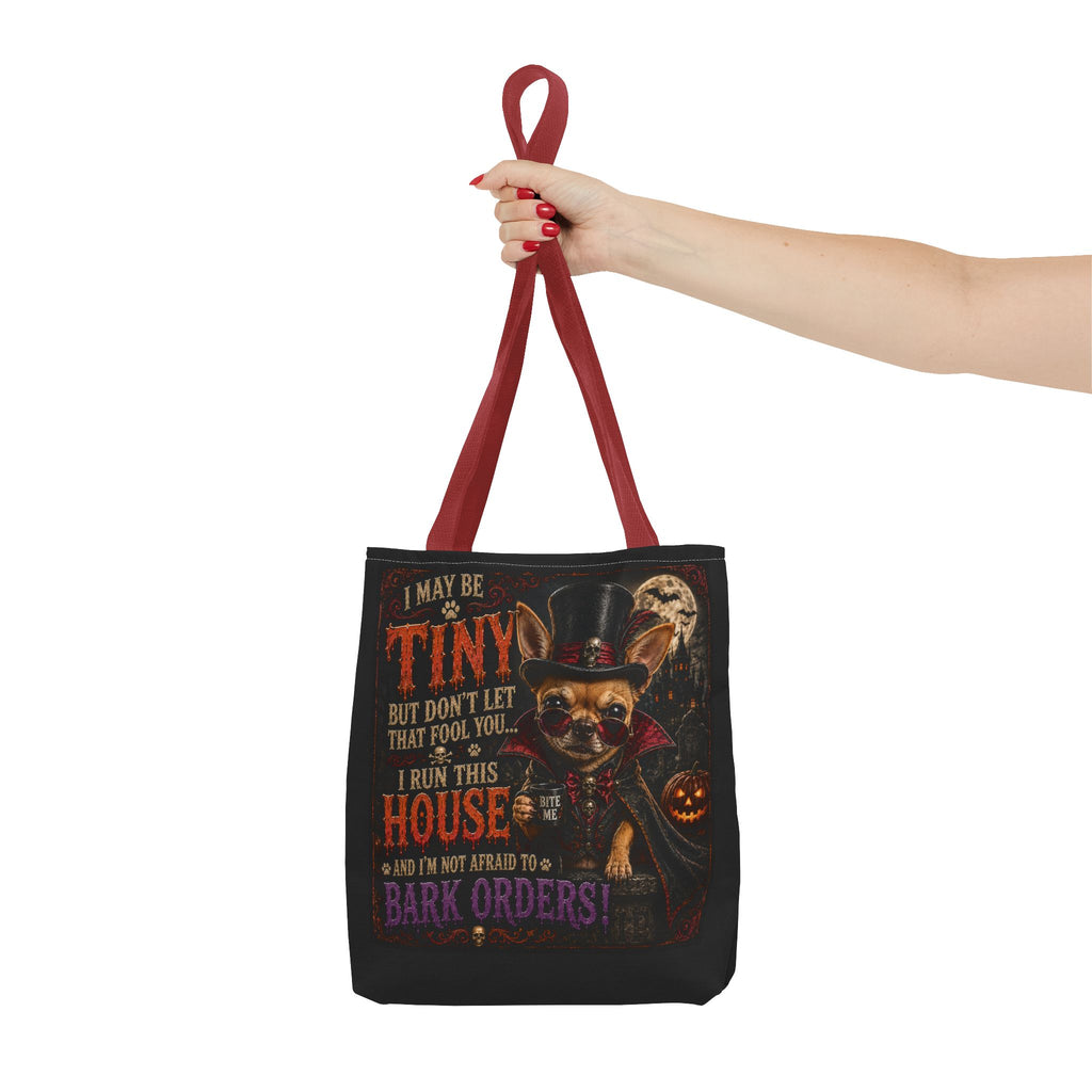 Halloween Chihuahua Tote Bag - "I May Be Tiny... I Run This House" Trick-or-Treat Shopper