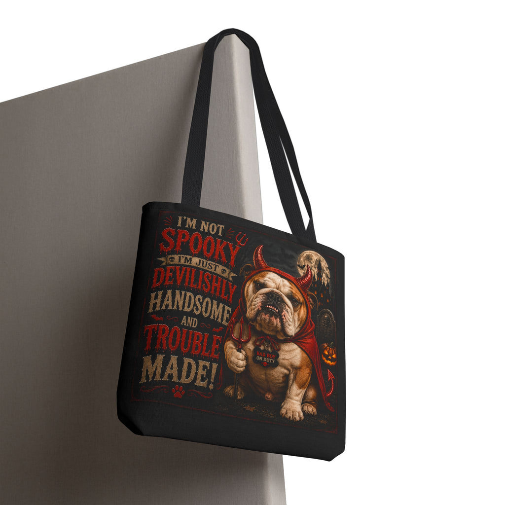 Halloween Bulldog Tote Bag — "I'm Not Spooky, I'm Just Devilishly Handsome and Trouble Made"