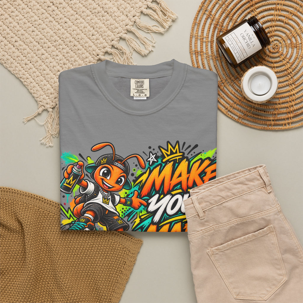 Make Your Mark  Graphic T-Shirt - Streetwear Ant Mascot Design