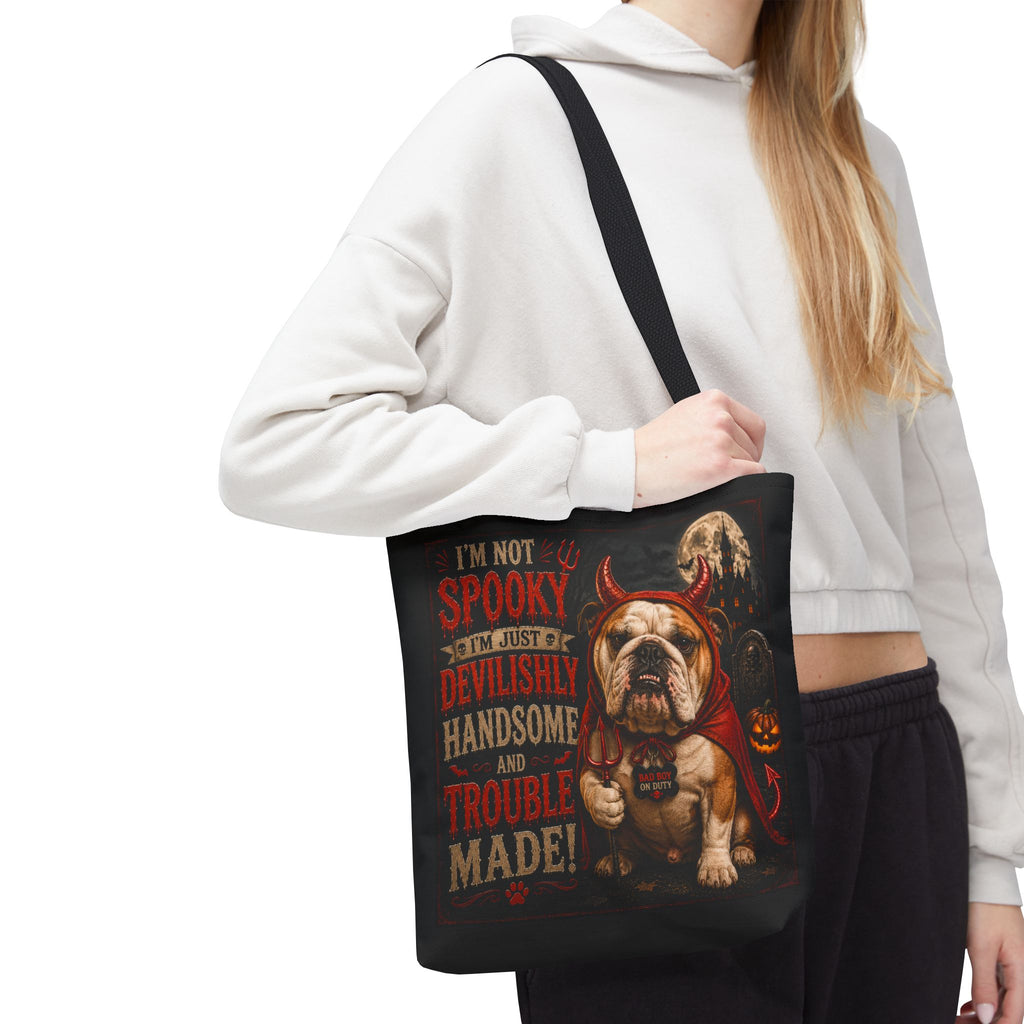 Halloween Bulldog Tote Bag — "I'm Not Spooky, I'm Just Devilishly Handsome and Trouble Made"