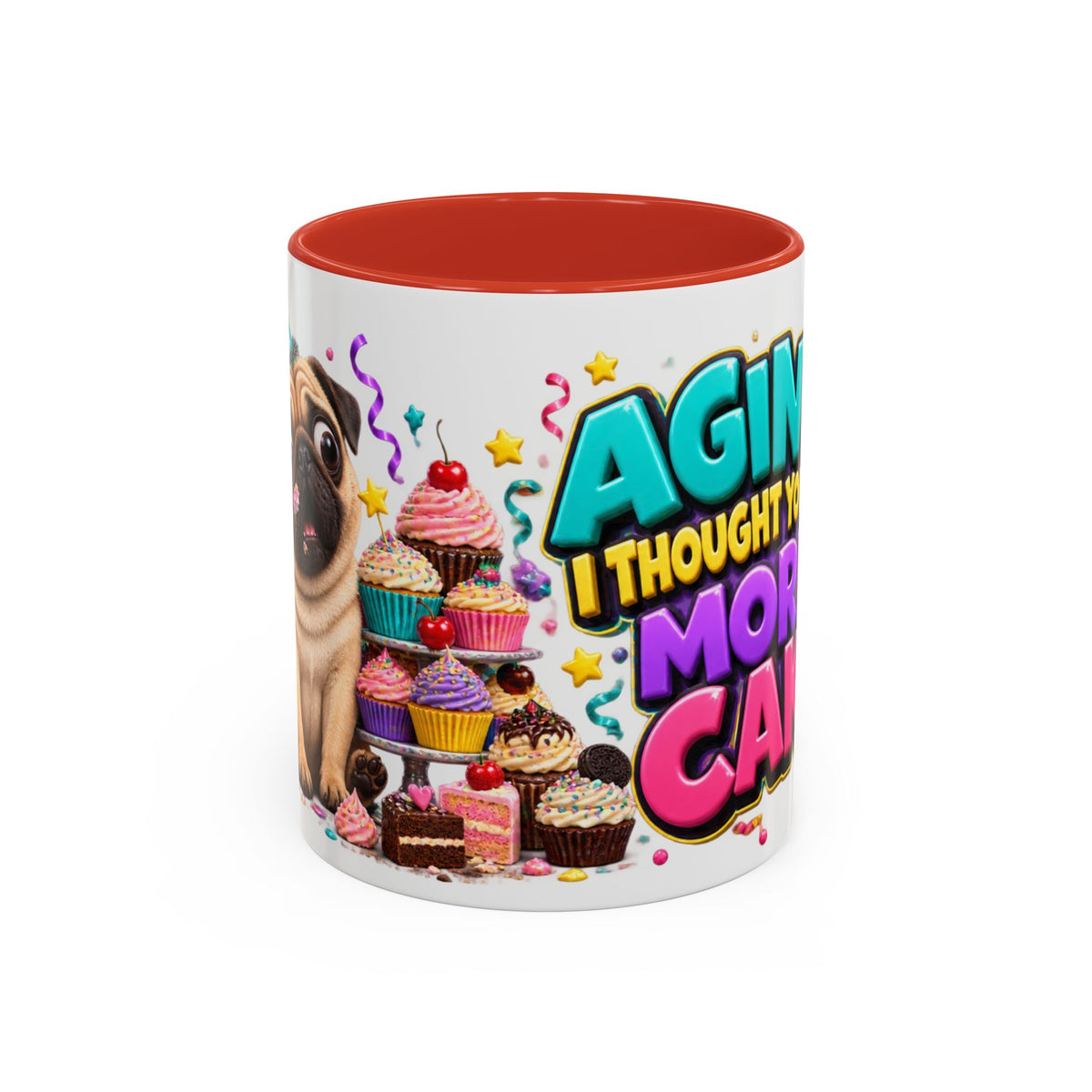 Aging I Thought You Said More Cake Pug Birthday White Mug