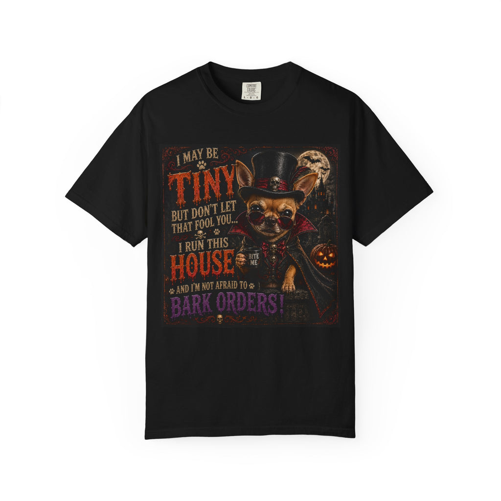 Tiny but Boss Chihuahua Halloween T-Shirt - "I Run This House"
