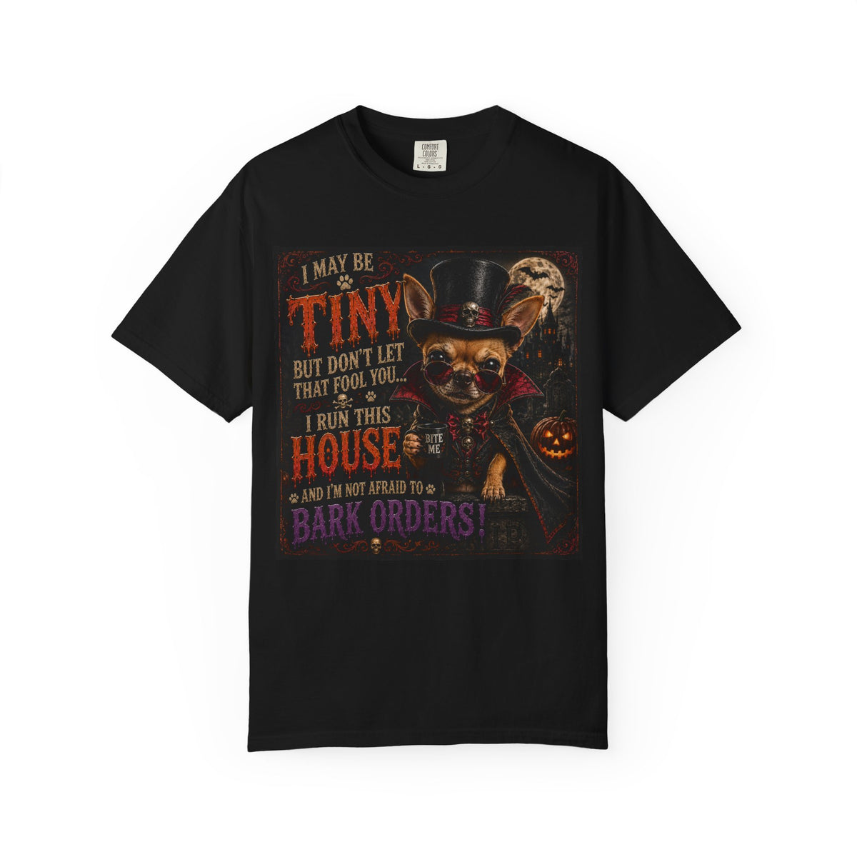 Tiny but Boss Chihuahua Halloween T-Shirt - "I Run This House"
