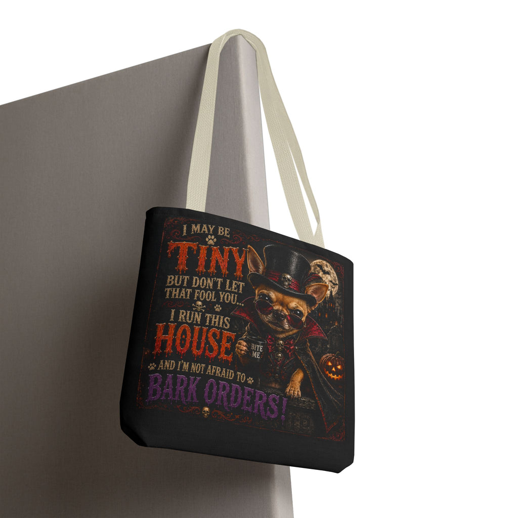 Halloween Chihuahua Tote Bag - "I May Be Tiny... I Run This House" Trick-or-Treat Shopper