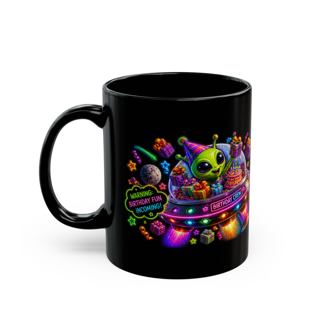 Birthday Galaxy Mug — "I Heard It’s Your Birthday So I Brought The Party From Another Galaxy"