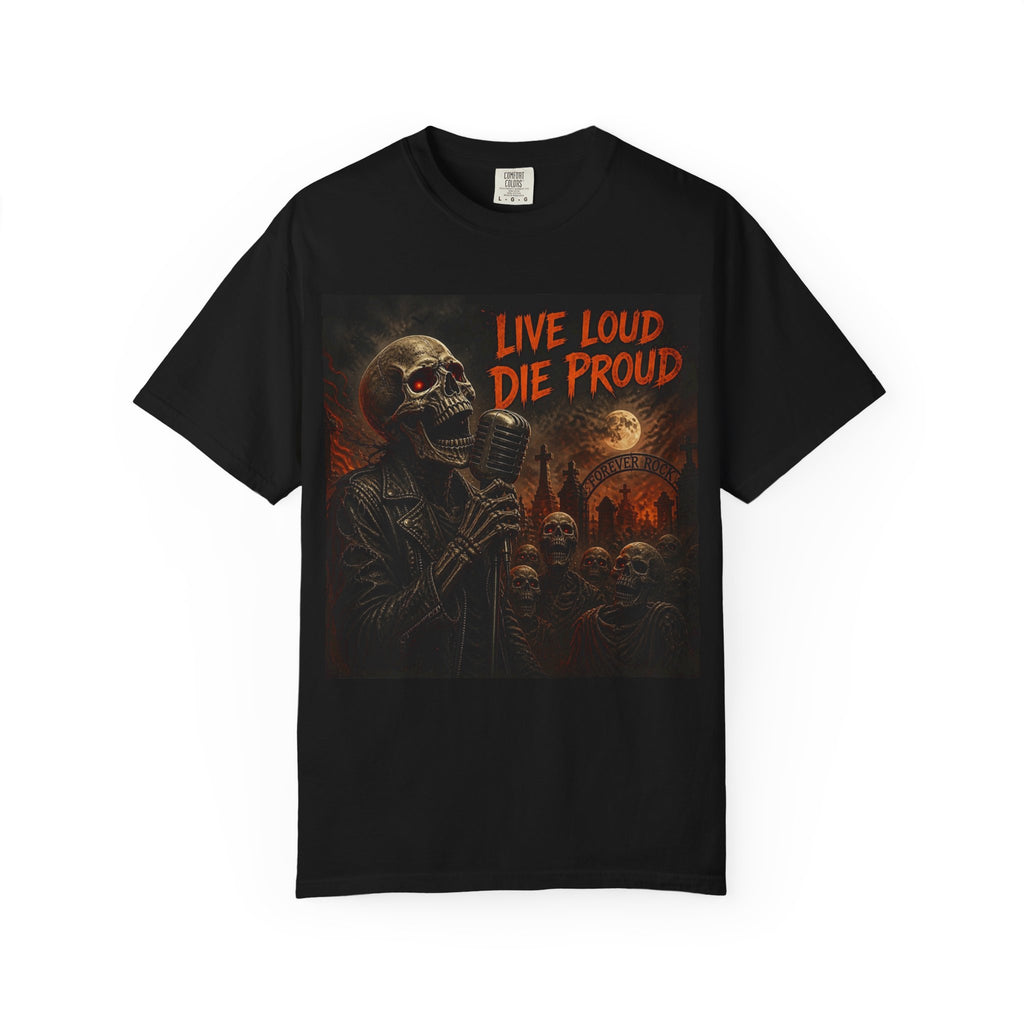 Live Loud Die Proud Skull Band T-Shirt