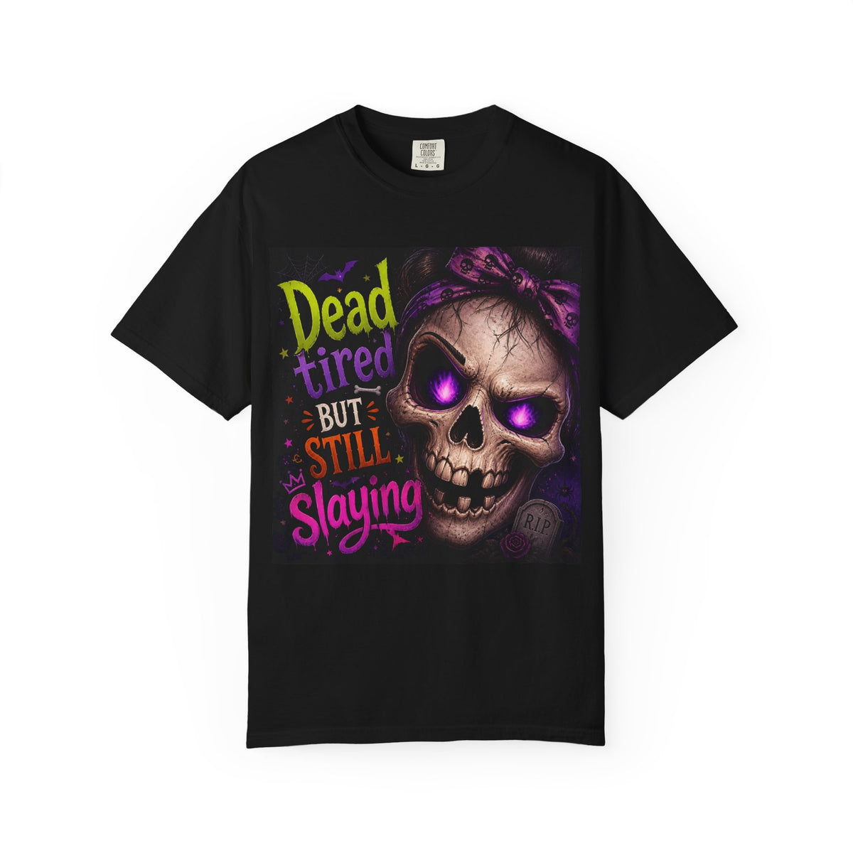 Skull 'Dead Tired But Still Slaying' Graphic T-Shirt