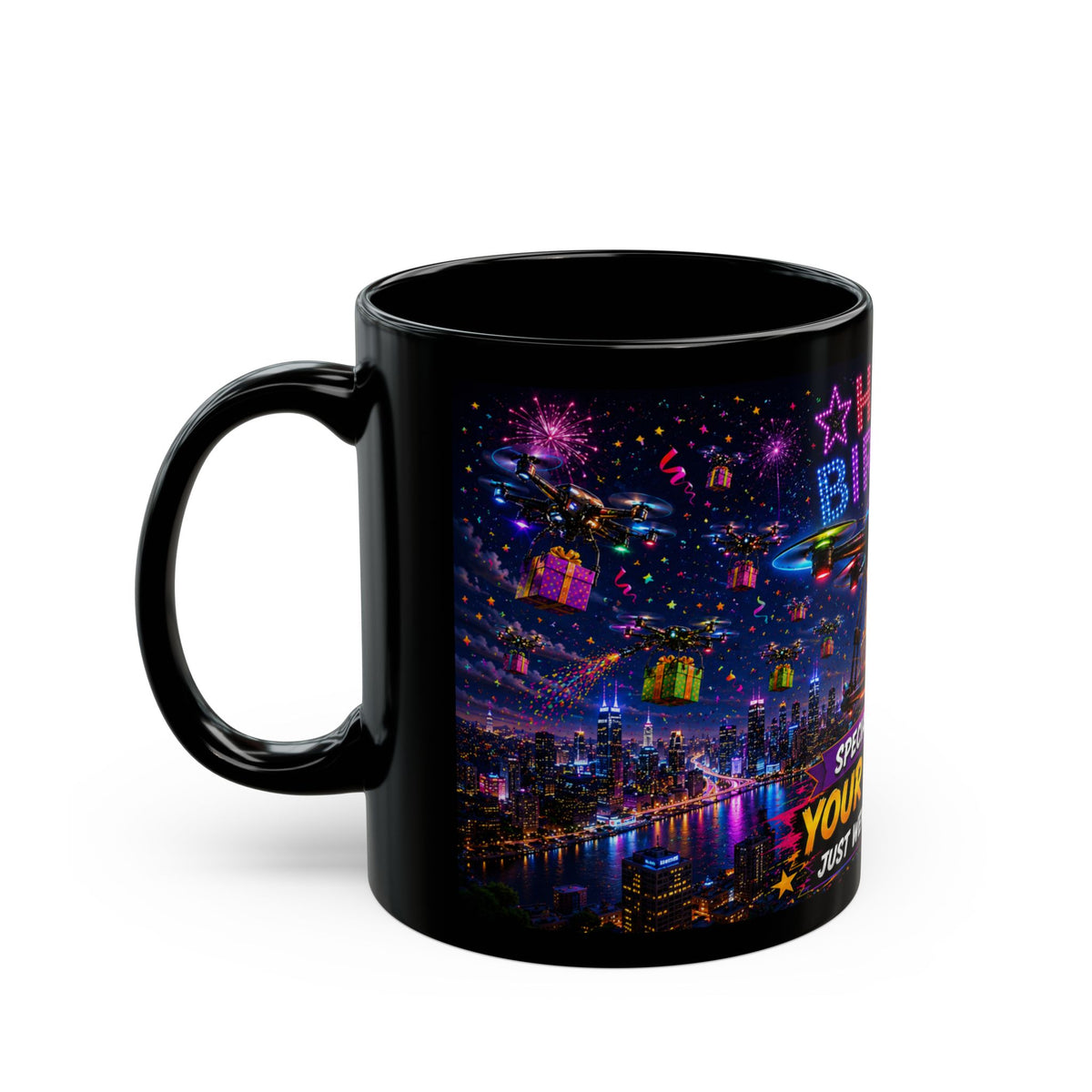 Happy Birthday Drone Delivery Mug — Novelty Black Coffee Cup (11oz)