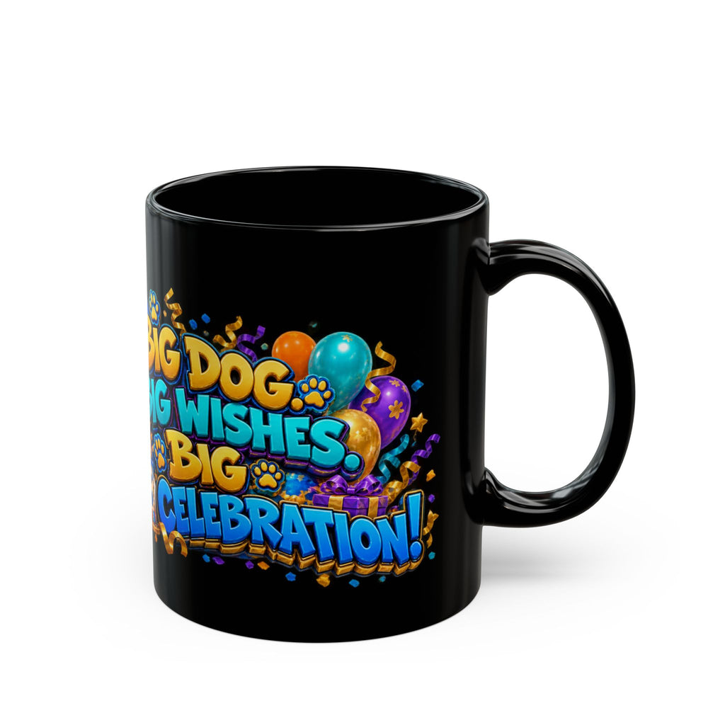 Big Dog Big Wishes Saint Bernard Birthday Black Mug