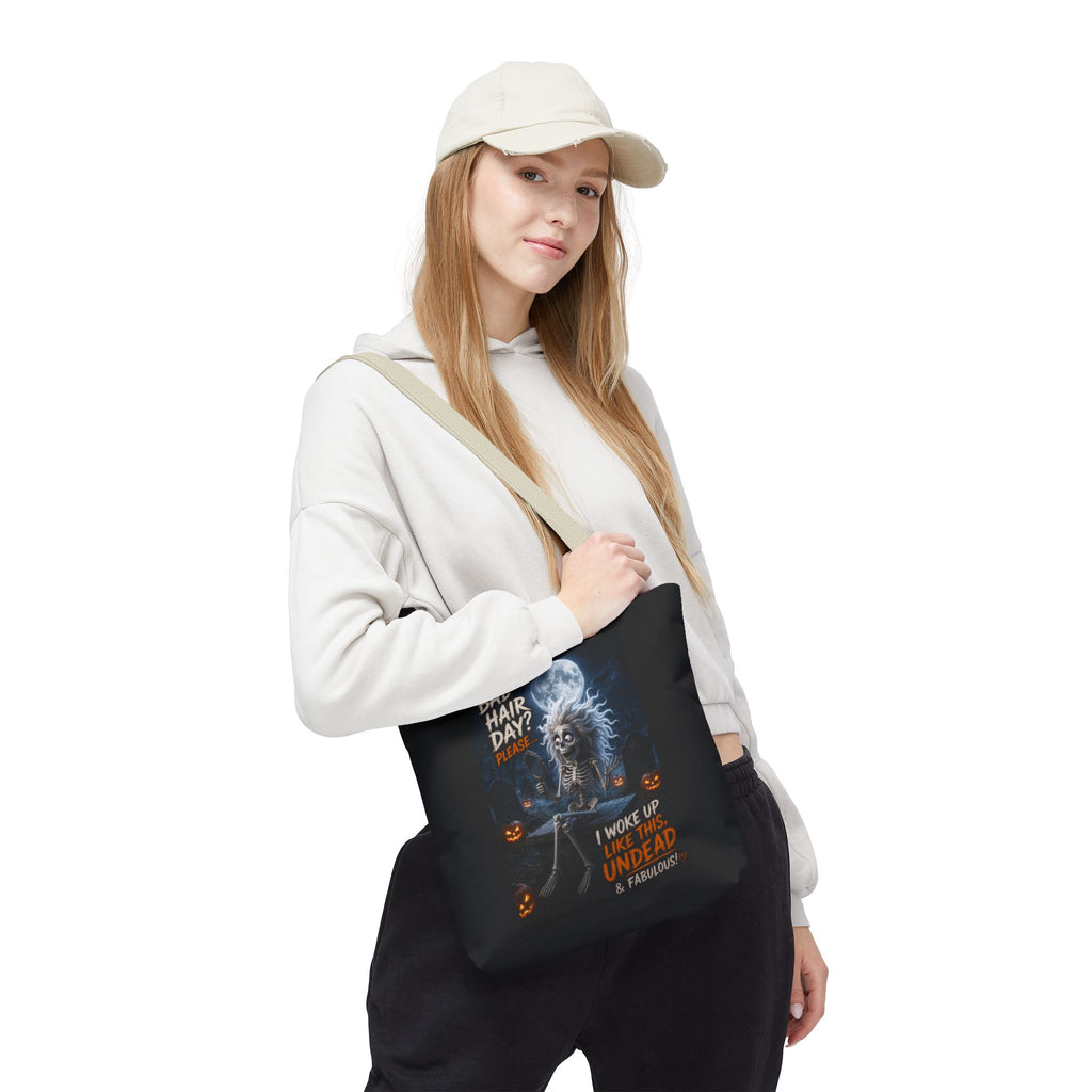 Halloween Skeleton Tote Bag — “Bad Hair Day? I Woke Up Like This, Undead & Fabulous”